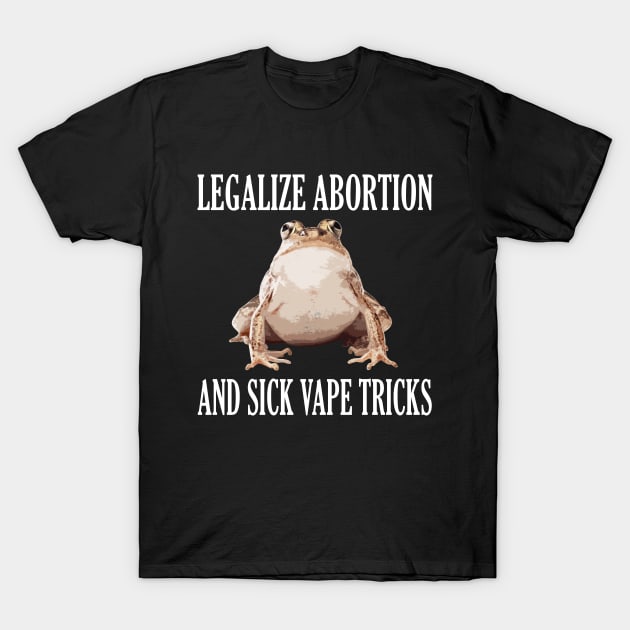 Legalize Abortion Frog T-Shirt by giovanniiiii